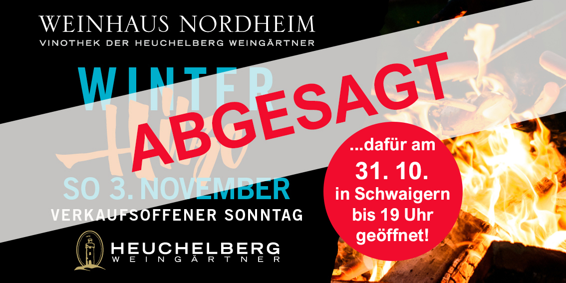 WINTER-HITZE im Weinhaus Nordheim Sonntag, 3. November abgesagt - dafür am 31.10.24 Vinothek in Schwaigern länger geöffnet